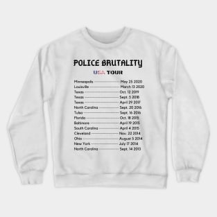 Police Brutality USA Tour - Black Lives Matter Crewneck Sweatshirt